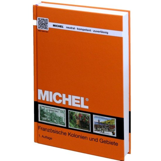 MICHEL Französische Kolonien und Gebiete Spezial-Katalog 2017 MICHEL Französische Kolonien und Gebiete Spezial-Katalog 2017