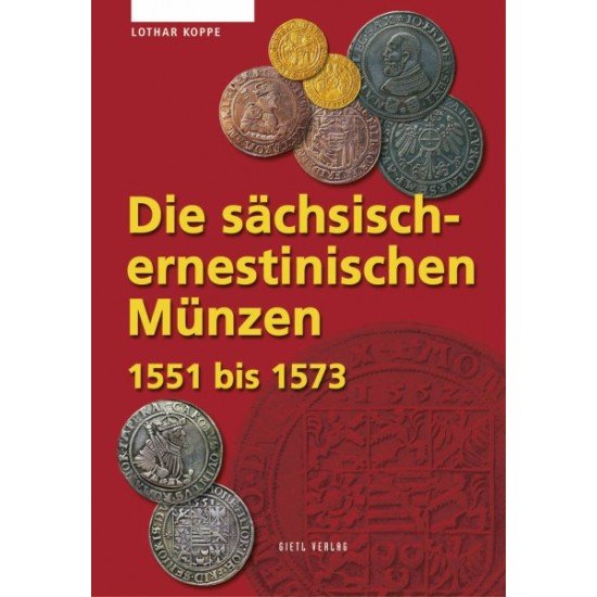Die sächsisch-ernestinischen Münzen 1551 bis 1573 