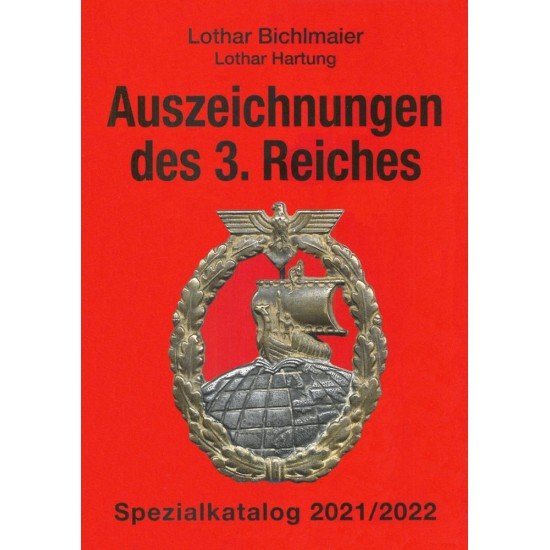 Auszeichnungen des 3. Reiches Spezialkatalog 2021/2022 Auszeichnungen des 3. Reiches Spezialkatalog 2021/2022