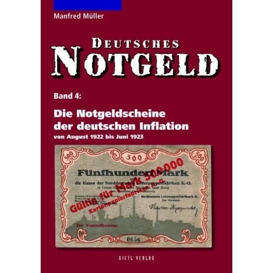 Dinero de emergencia alemán, volumen 4: Los billetes de dinero de emergencia de la inflación alemana - de agosto de 1922 a junio de 1923 Dinero de emergencia alemán, volumen 4: Los billetes de dinero de emergencia de la inflación alemana - de agosto de 1922 a junio de 1923