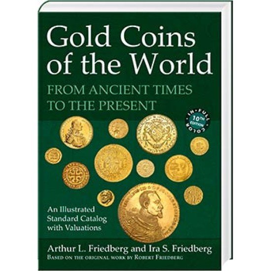 Monedas de oro del mundo: desde la antigüedad hasta el presente, décima edición 2024