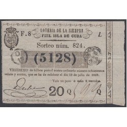 Cuba Lotería De La Isla 29 de Julio de 1869 Sorteo nº 824 ( 5128 ) Cuba Lotería De La Isla 29 de Julio de 1869 Sorteo nº 824 ( 5128 )