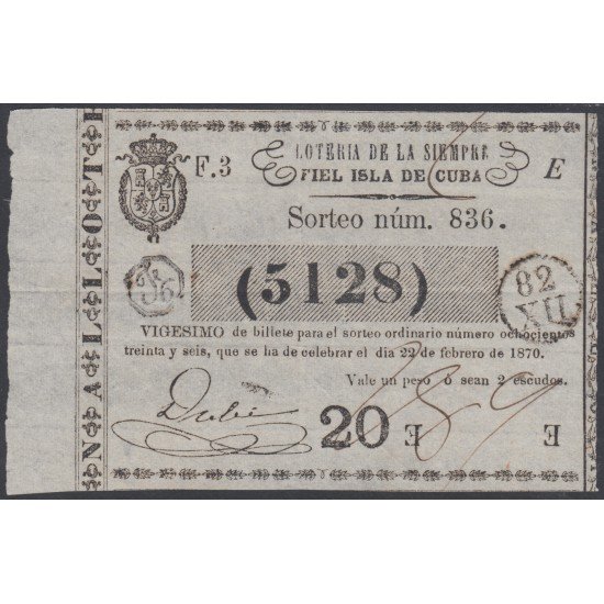 Cuba Lotería De La Isla 22 de Febrero de 1870 Sorteo nº 836 ( 5128 ) Cuba Lotería De La Isla 22 de Febrero de 1870 Sorteo nº 836 ( 5128 )