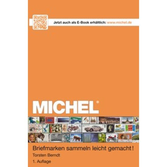 MICHEL Briefmarken sammeln leicht gemacht MICHEL Briefmarken sammeln leicht gemacht