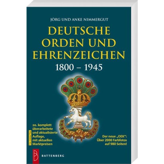 Deutsche Orden und Ehrenzeichen Band I: 1800-1945 Deutsche Orden und Ehrenzeichen Band I: 1800-1945