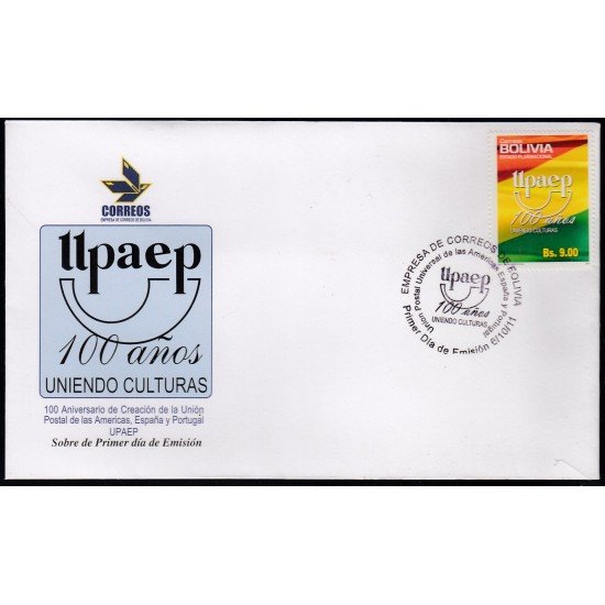 Upaep Bolivia 1418A 2011 100 años uniendo culturas SPD FDC Sobre Primer Día Upaep Bolivia 1418A 2011 100 años uniendo culturas SPD FDC Sobre Primer Día
